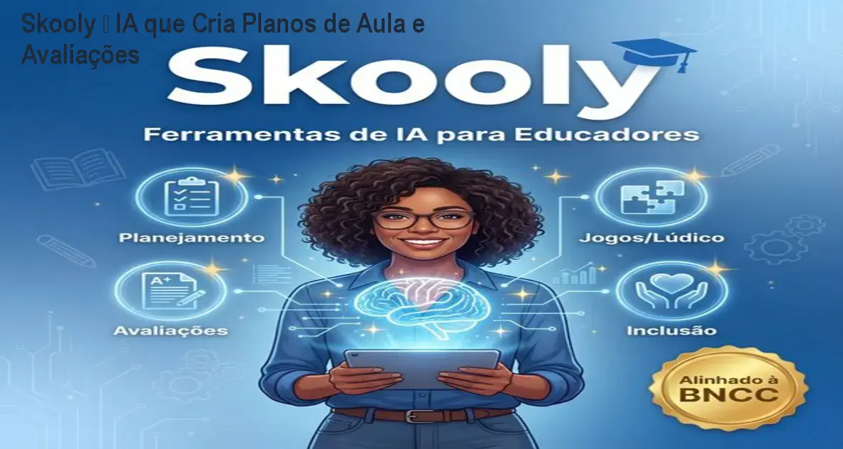 Skooly – IA que Cria Planos de Aula e Avaliações 1 https://ondeaprender.com.br/aprender/skooly-automacao-planejamento-educacional/ Skooly – IA que Cria Planos de Aula e Avaliações