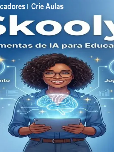 Skooly IA para Educadores – Crie Aulas em Minutos