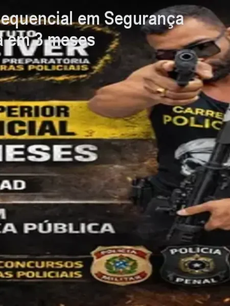 Curso Superior Sequencial em Segurança Pública – Diploma em 3 meses