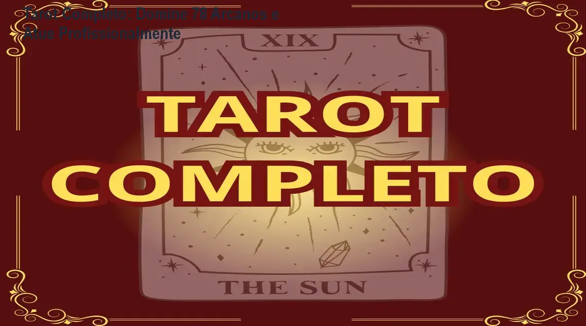 Curso Tarot Completo de 78 arcanos mostrando prática de leitura profissional