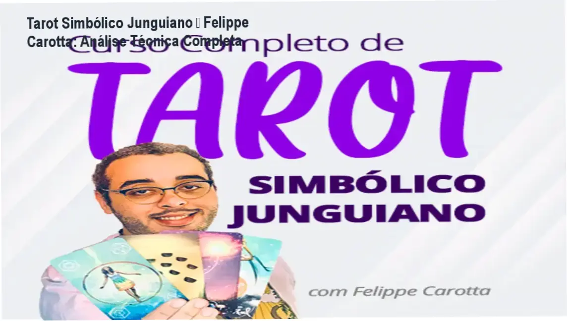 Tarot Simbólico Junguiano de Felippe Carotta – bastidores e visão interna do curso