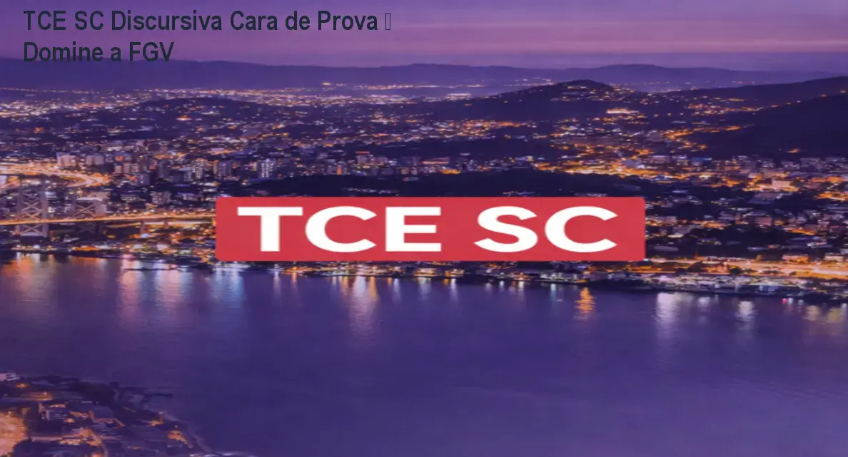 TCE SC Discursiva Cara de Prova – Domine a FGV 1 https://ondeaprender.com.br/aprender/tce-sc-discursiva-cara-de-prova-dominar-discursivas/ TCE SC Discursiva Cara de Prova – Domine a FGV