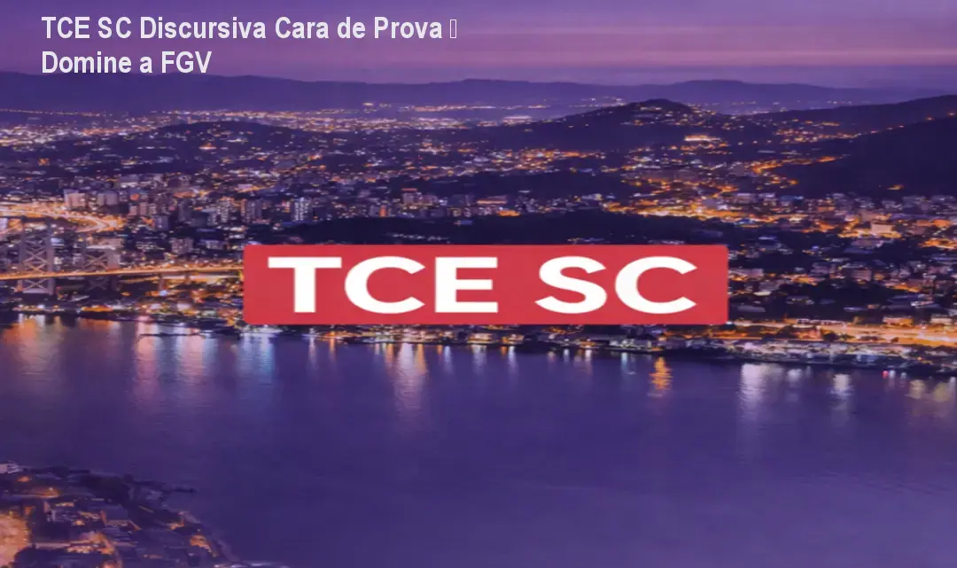 TCE SC Discursiva Cara de Prova – Domine a FGV 1 https://ondeaprender.com.br/aprender/tce-sc-discursiva-cara-de-prova-medo-reprovacao-acesso/ TCE SC Discursiva Cara de Prova – Domine a FGV