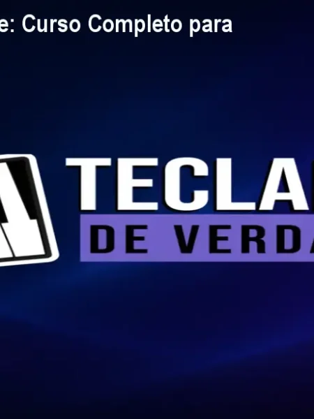 Teclado de Verdade: Curso Completo para Dominar o Teclado