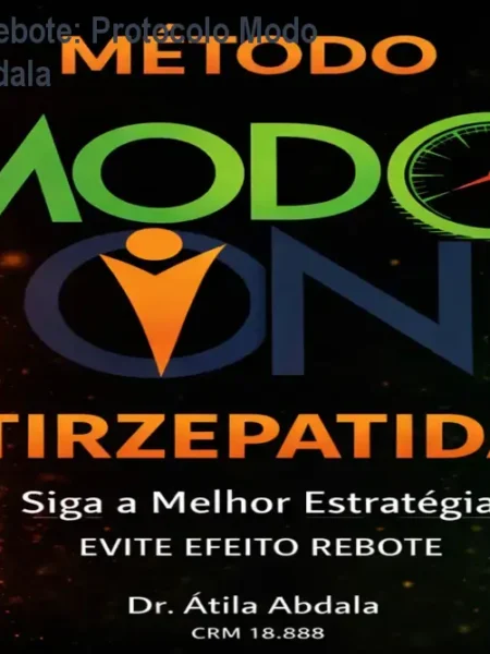Tirzepatida Sem Rebote: Protocolo Modo ON do Dr. Átila Abdala