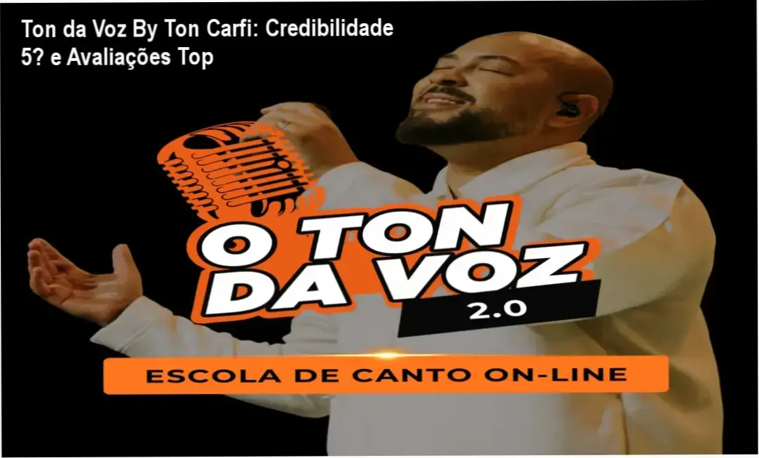 Ton da Voz By Ton Carfi: Credibilidade 5★ e Avaliações Top 1 https://ondeaprender.com.br/ton-da-voz-by-ton-carfi-credibilidade/ Ton da Voz By Ton Carfi – custo‑benefício, investimento de R$57,90/mês, alta credibilidade