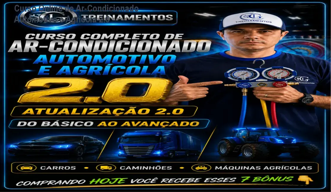 Curso Online de Ar‑Condicionado Automotivo e Agrícola 2.0 1 https://ondeaprender.com.br/aprender/treinamento-giliard-mota-ar-condicionado-automotivo-agricola-comparativo/ Curso Online de Ar‑Condicionado Automotivo e Agrícola 2.0