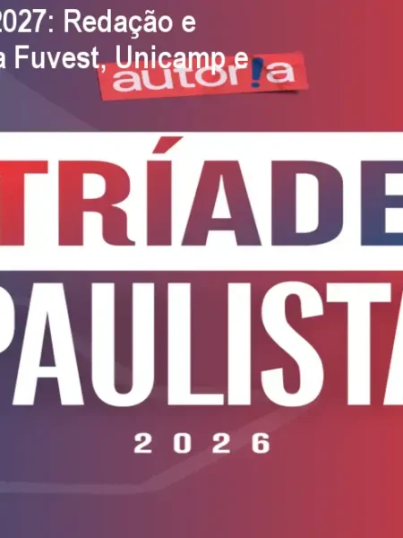 Tríade Paulista 2027: Redação e Linguagens para Fuvest, Unicamp e Vunesp