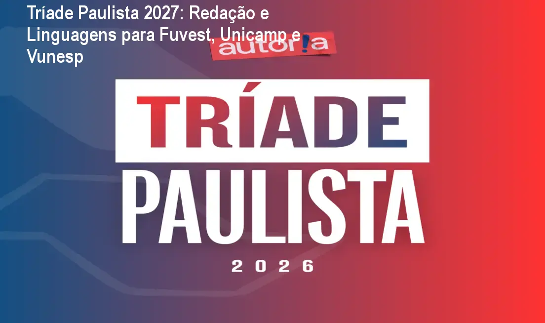 Tríade Paulista 2027: Redação e Linguagens para Fuvest, Unicamp e Vunesp 1 https://ondeaprender.com.br/aprender/triade-paulista-download-gratis-ou-pago/ Tríade Paulista 2027: Redação e Linguagens para Fuvest, Unicamp e Vunesp