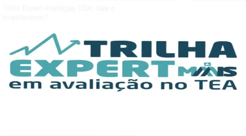 Trilha Expert Avaliação TEA – resultados práticos na avaliação de autismo