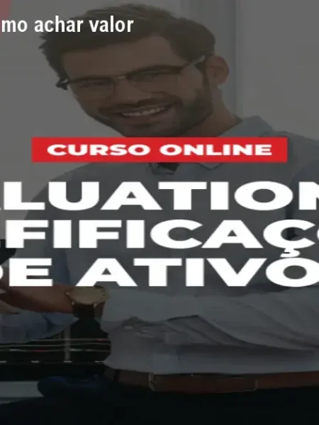 Valuation de Ativos: Como achar valor justo? Preço