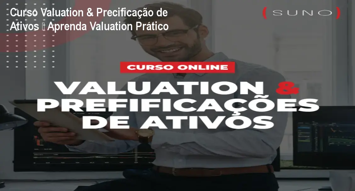 Curso Valuation & Precificação de Ativos – Aprenda Valuation Prático 1 https://ondeaprender.com.br/aprender/valuation-precificacao-ativos-curso-online/ Curso Valuation & Precificação de Ativos – Aprenda Valuation Prático