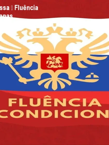Vem a Mim Língua Russa – Fluência Incondicional em 3 Etapas