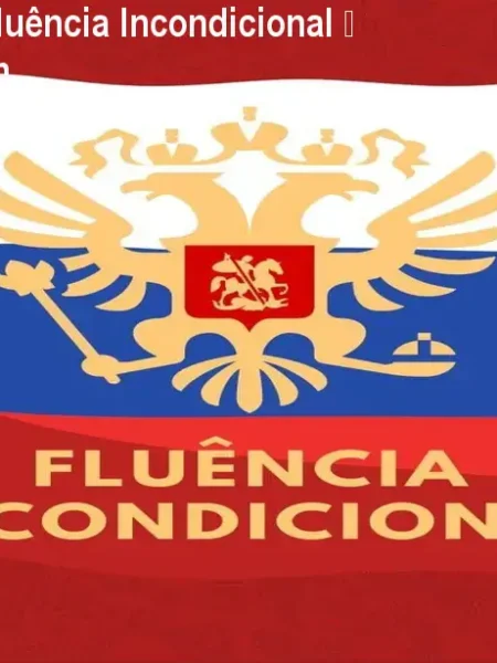 Curso de Russo Fluência Incondicional – Método Vem a Mim