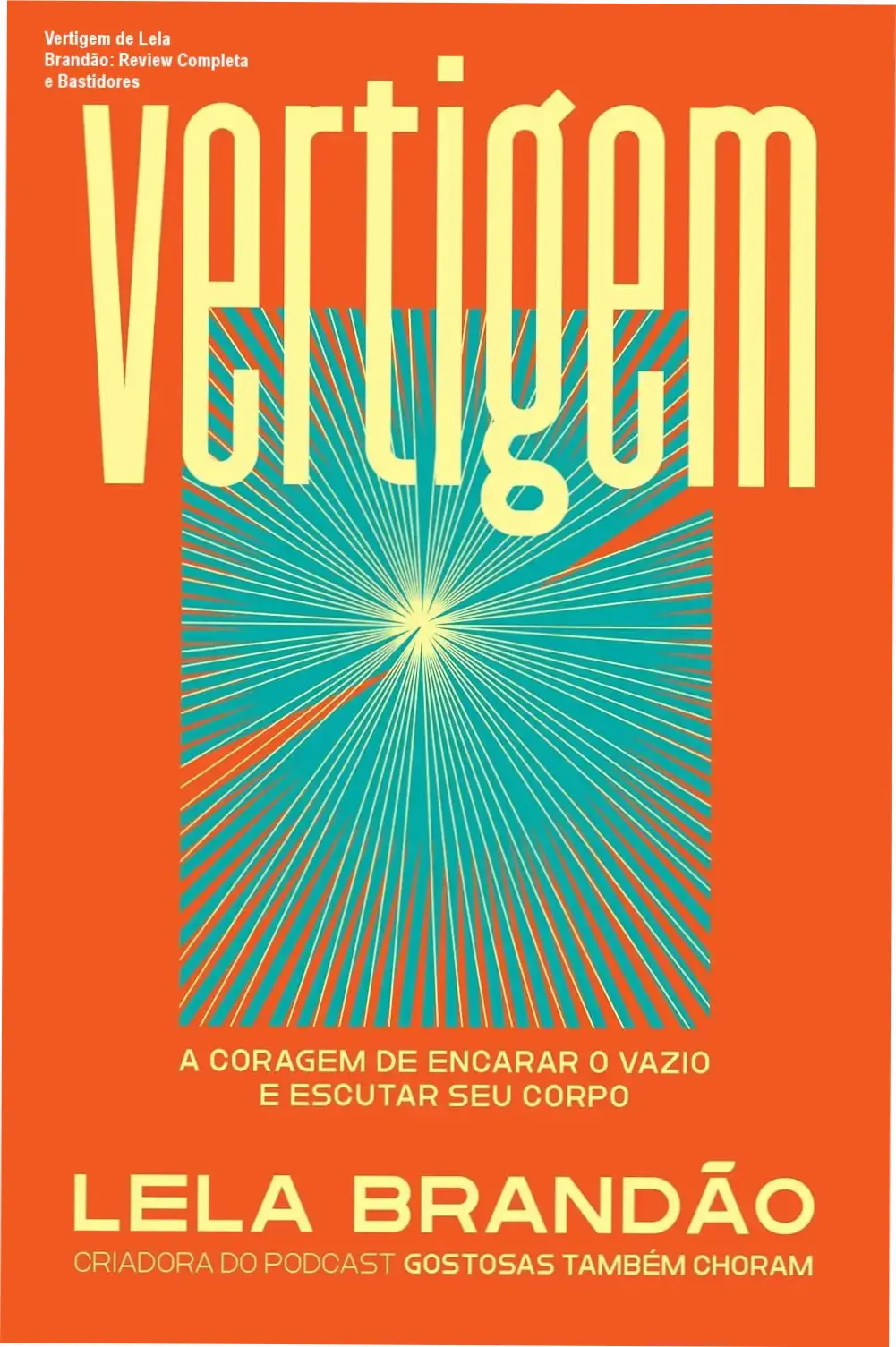 Vertigem de Lela Brandão – bastidores e visão interna do livro