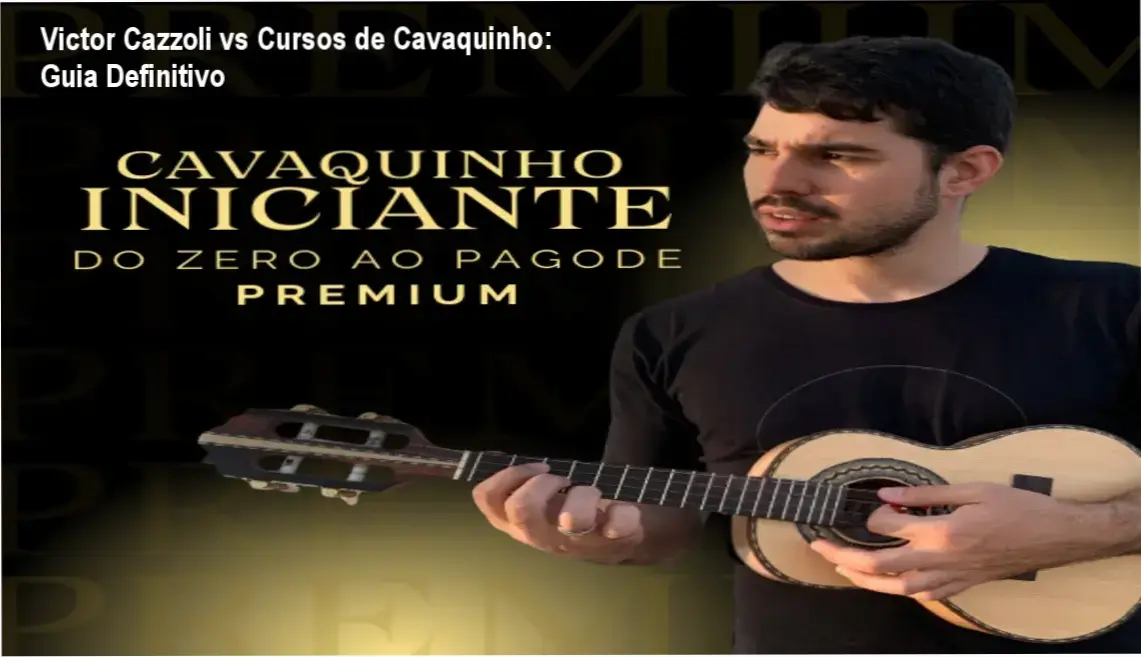 Victor Cazzoli Cavaquinho Iniciante – comparação com cursos concorrentes e alternativas
