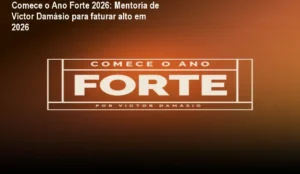 Victor Damásio apresenta a mentoria Comece o Ano Forte 2026 para empreendedores digitais