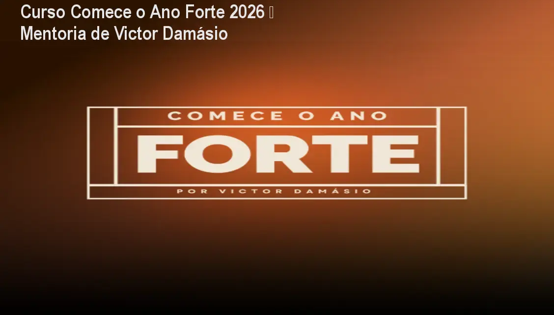 Curso Comece o Ano Forte 2026 – Mentoria de Victor Damásio 1 https://ondeaprender.com.br/aprender/victor-damasio-comece-o-ano-forte-2026-reputacao-seguranca/ Curso Comece o Ano Forte 2026 – Mentoria de Victor Damásio