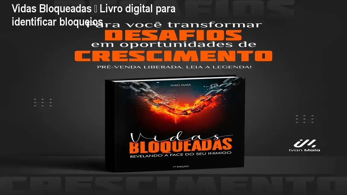 Vidas Bloqueadas – Livro digital para identificar bloqueios 1 https://ondeaprender.com.br/aprender/vidas-bloqueadas-livro-digital-acesso-imediato/ Vidas Bloqueadas – Livro digital para identificar bloqueios