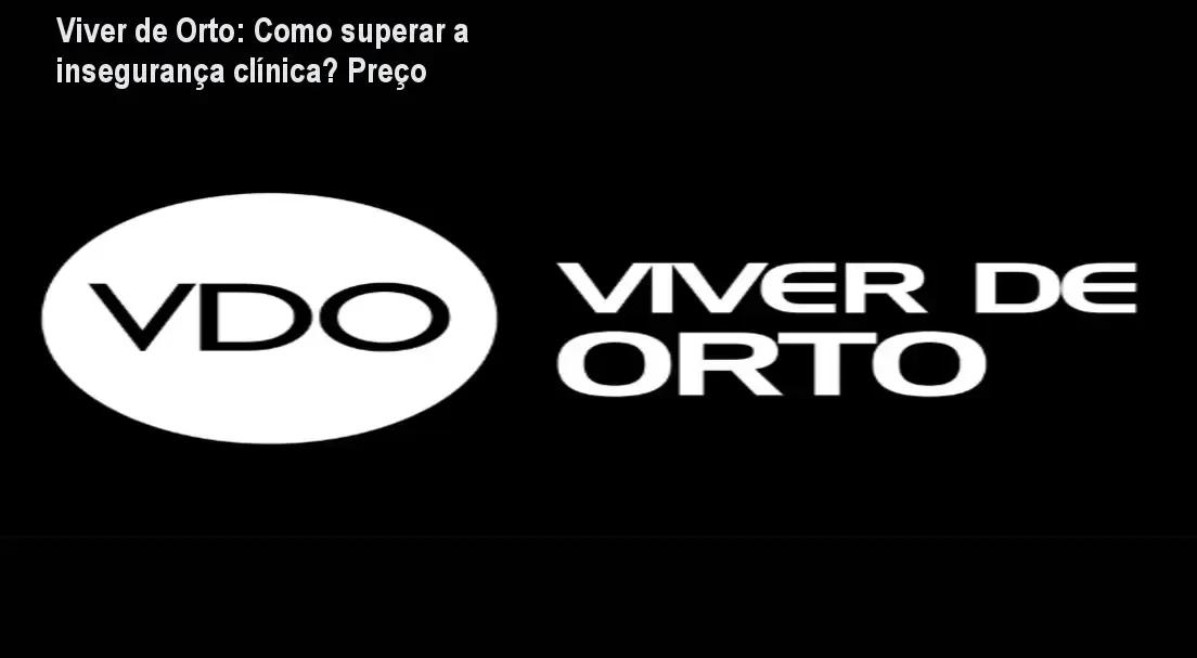 Viver de Orto: Como superar a insegurança clínica? Preço 1 https://ondeaprender.com.br/aprender/viver-de-orto-inseguranca-clinica-preco/ Viver de Orto: Como superar a insegurança clínica? Preço