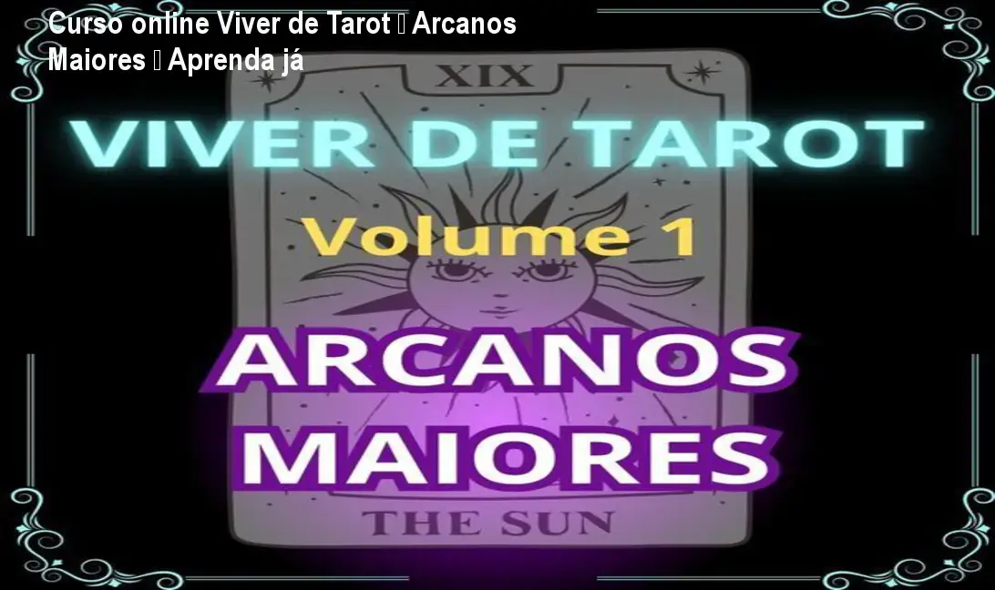 Curso online Viver de Tarot – Arcanos Maiores – Aprenda já 1 https://ondeaprender.com.br/aprender/viver-de-tarot-volume-1-arcanos-maiores-viver-de-tarot-volume-1-arcanos-maiores-e-bom/ Curso online Viver de Tarot – Arcanos Maiores – Aprenda já