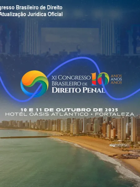 XI Congresso Brasileiro de Direito Penal: Atualização Jurídica Oficial