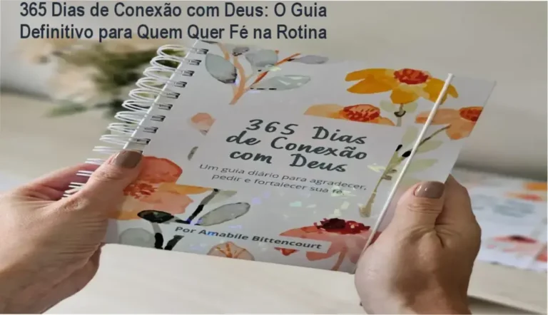 365 Dias de Conexão com Deus: O Guia Definitivo para Quem Quer Fé na Rotina 5 https://ondeaprender.com.br/nadia-pace-mentoria/ Capa do livro '365 Dias de Conexão com Deus' com destaque para rotinas práticas de fé.