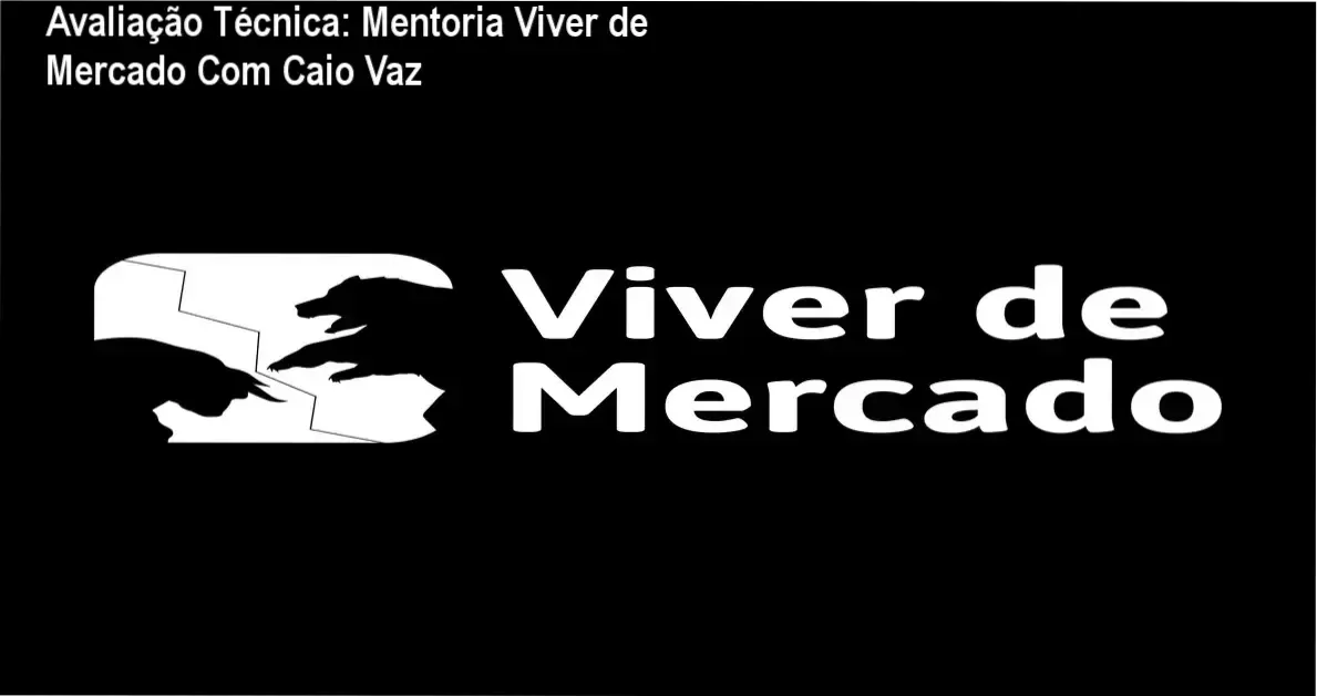 Avaliação Técnica: Mentoria Viver de Mercado Com Caio Vaz 1 https://ondeaprender.com.br/avaliacao-tecnica-mentoria-viver-de-mercado-com-caio-vaz/ Guia explicativo sobre o produto digital Mentoria Viver de Mercado Com Caio Vaz