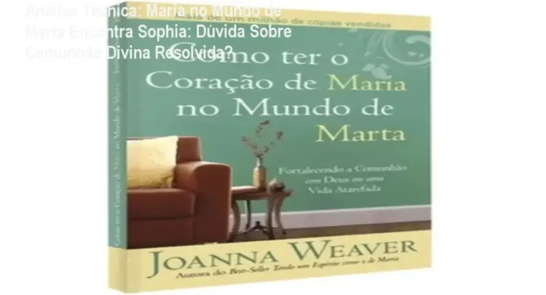 Análise Técnica: Maria no Mundo de Marta Encontra Sophia: Dúvida Sobre Comunhão Divina Resolvida? 3 https://ondeaprender.com.br/introducao-ao-mundo-do-direito-destaque-onde-comprar-e-gratuito-ou-nao/ Avaliação completa do livro 'Como Ter O Coração De Maria No Mundo De Marta' com destaque para estratégias de equilíbrio espiritual.