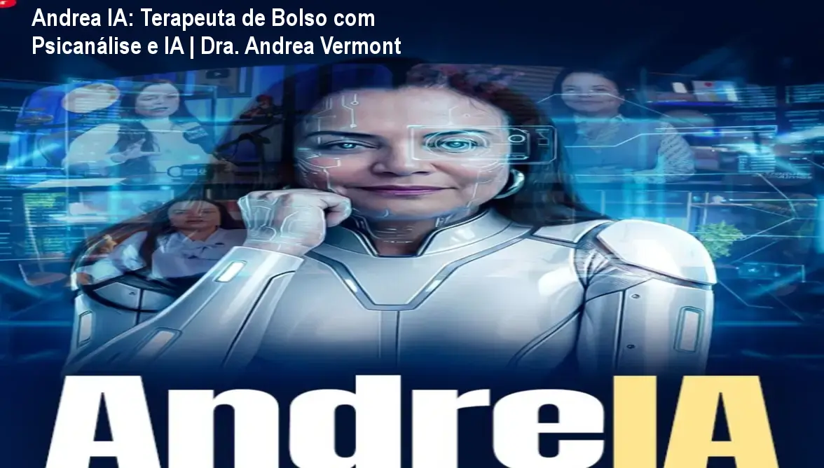 Andrea IA: Terapeuta de Bolso com Psicanálise e IA | Dra. Andrea Vermont 1 https://ondeaprender.com.br/aprender/andrea-ia-dra-andrea-vermont-dica-sobre-reflexao-emocional/ Andrea IA: Terapeuta de Bolso com Psicanálise e IA | Dra. Andrea Vermont