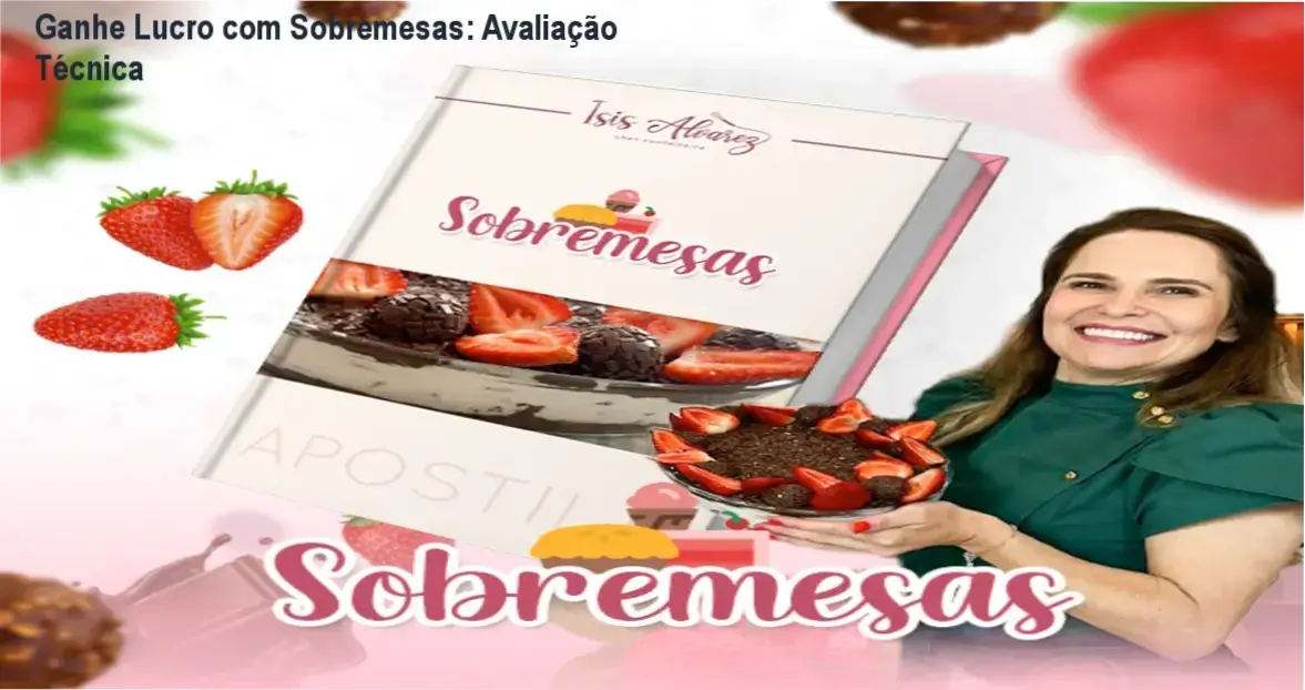 Ganhe Lucro com Sobremesas: Avaliação Técnica 1 https://ondeaprender.com.br/apostila-de-sobremesas-lucrativas-chef-isis-donde-comprar/ Capa ilustrada com 21 receitas de sobremesas prontas para venda comercial.