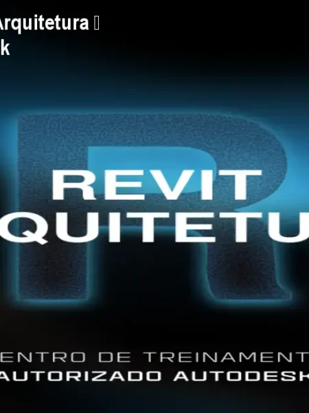 Formação em Revit Arquitetura – Certificação Autodesk