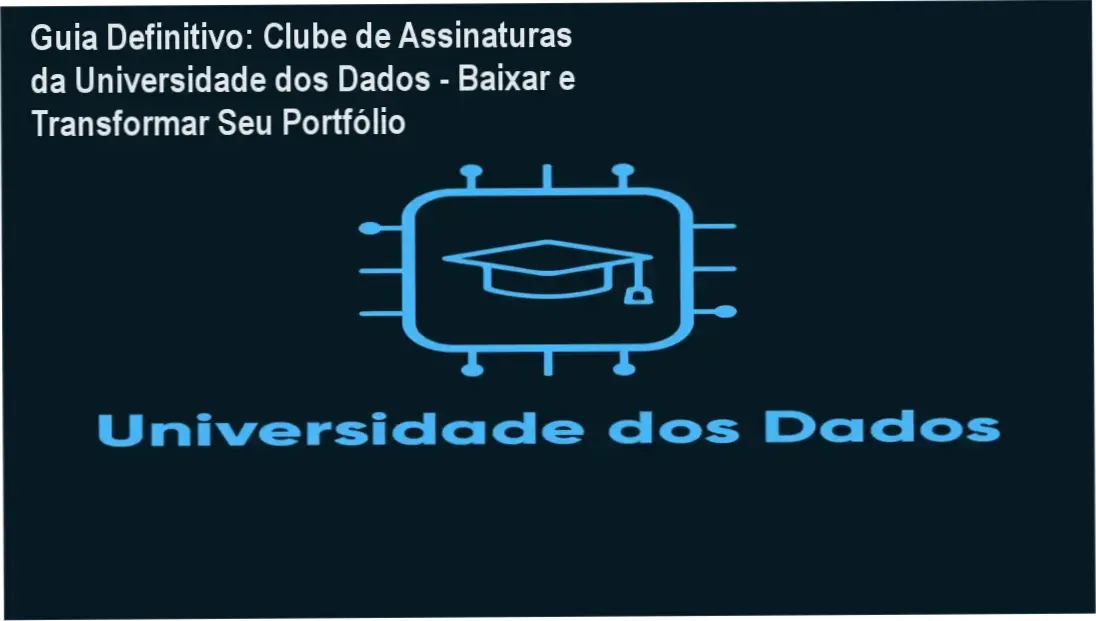 Guia Definitivo: Clube de Assinaturas da Universidade dos Dados - Baixar e Transformar Seu Portfólio 1 https://ondeaprender.com.br/clube-de-assinicuras-universidade-dos-dados-solucoes-de-dados/ Materiais didáticos de Ciência de Dados liberados semanalmente no clube online.