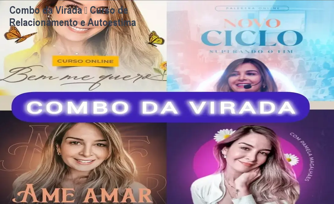 Combo da Virada – Curso de Relacionamento e Autoestima 1 https://ondeaprender.com.br/aprender/combo-da-virada-acesso-unique-2026/ Combo da Virada – Curso de Relacionamento e Autoestima