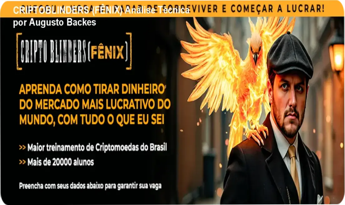 CRIPTOBLINDERS (FÊNIX) Análise Técnica por Augusto Backes 1 https://ondeaprender.com.br/analise-criptoblinders-fenix-augusto-backes-metodologia-investimentos-crypto/ CRIPTOBLINDERS (FÊNIX) método de Augusto Backes com bastidores do treinamento