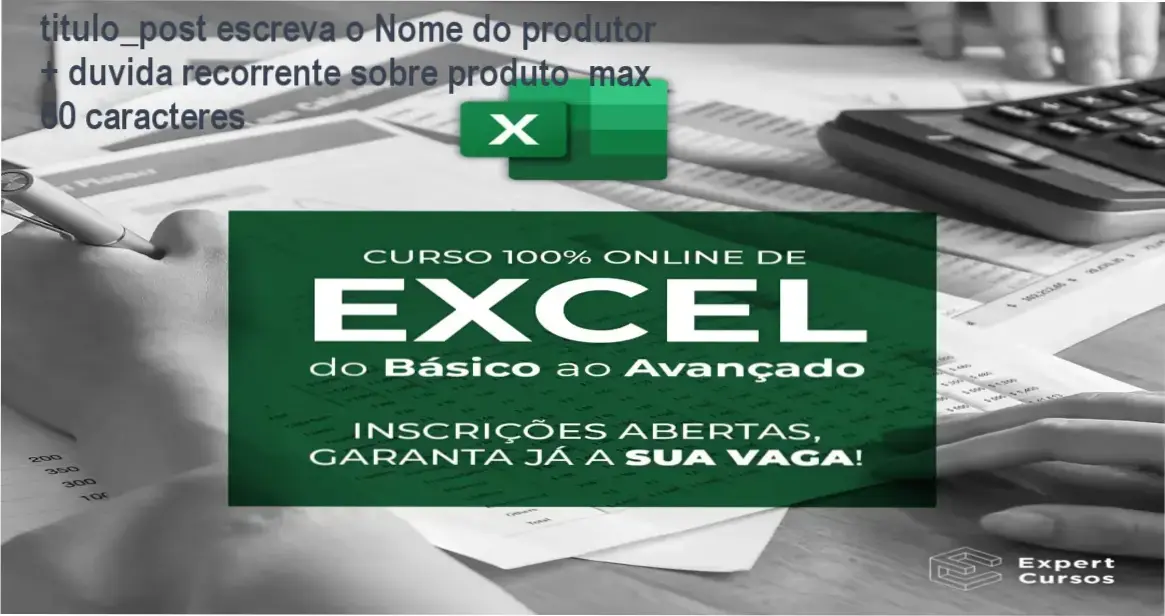 titulo_post escreva o Nome do produtor + duvida recorrente sobre produto max 60 caracteres 1 https://ondeaprender.com.br/curso-de-excel/ Plano de controle financeiro pronto para uso corporativo com lógica de backend protegida.