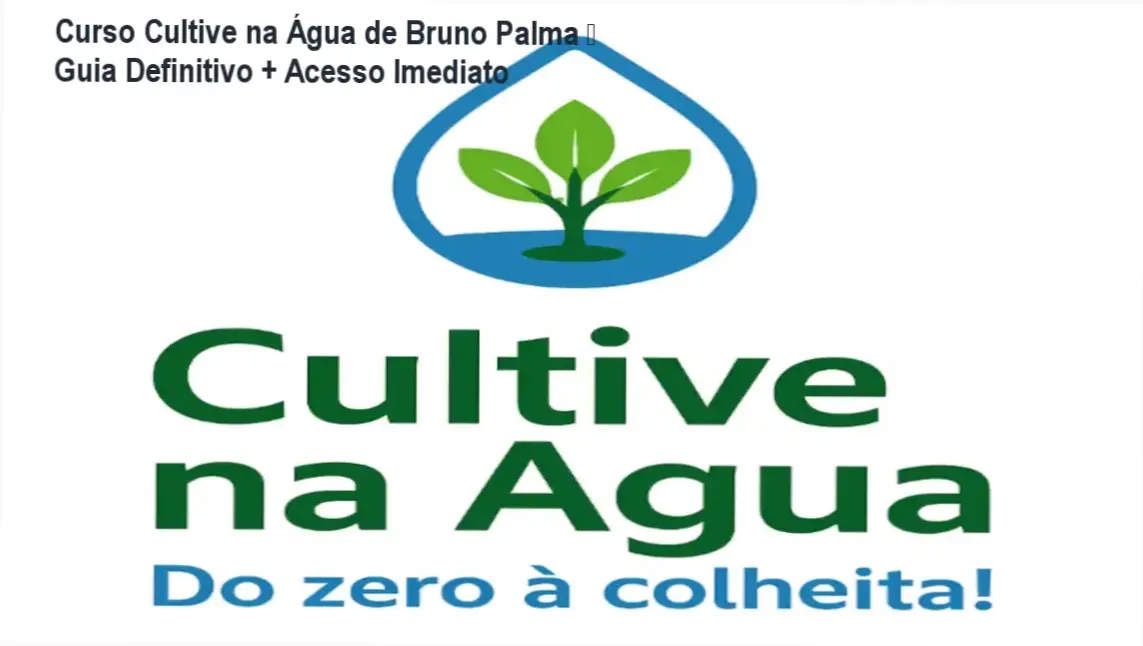 Cultive na Água de Bruno Palma – download, acesso gratuito ou licença oficial