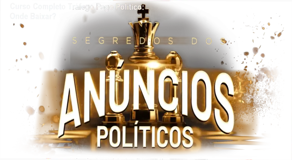 Curso Completo Tráfego Pago Político: Onde Baixar? 1 https://ondeaprender.com.br/curso-completo-trafego-pago-politico-download-gratis/ Imagem ilustrativa do Curso Completo Tráfego Pago Político com ícone de download