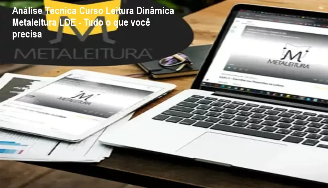 Análise Técnica Curso Leitura Dinâmica Metaleitura LDE - Tudo o que você precisa 1 https://ondeaprender.com.br/analise-tecnica-curso-metaleitura/ Interior do curso Metaleitura com materiais didáticos e técnicas comprovadas de leitura dinâmica