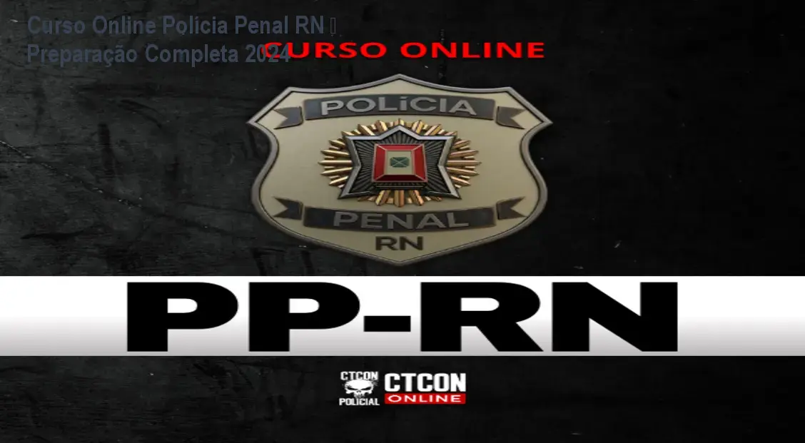 Curso Online Polícia Penal RN – Preparação Completa 2024 1 https://ondeaprender.com.br/aprender/curso-online-policia-penal-rn-download-gratis-ou-nao/ Curso Online Polícia Penal RN – Preparação Completa 2024