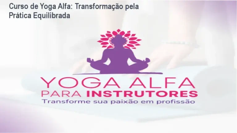 Curso de Yoga Alfa: Transformação pela Prática Equilibrada 7 https://ondeaprender.com.br/mba-politica-estrategia-defesa-e-seguranca-publica-duvidas-sobre-download/ Descrição do Curso de Yoga Alfa na plataforma Hotmart