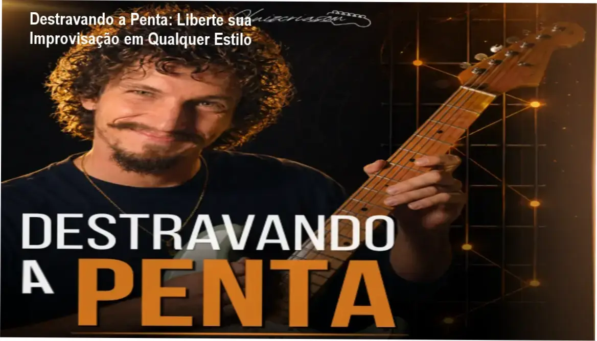 Destravando a Penta: Liberte sua Improvisação em Qualquer Estilo 1 https://ondeaprender.com.br/destravando-a-penta-duvida-sobre-download/ Imagem do livro do curso Destravando a Penta destacando módulos de Blues, Modal e Outside para improvisação na guitarra.