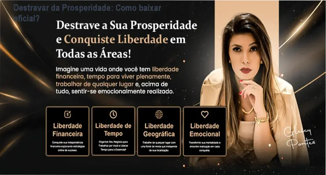 Destravar da Prosperidade: Como baixar oficial? 1 https://ondeaprender.com.br/destravar-da-prosperidade-download-gratis/ Tela do curso Destravar da Prosperidade mostrando acesso oficial ao conteúdo
