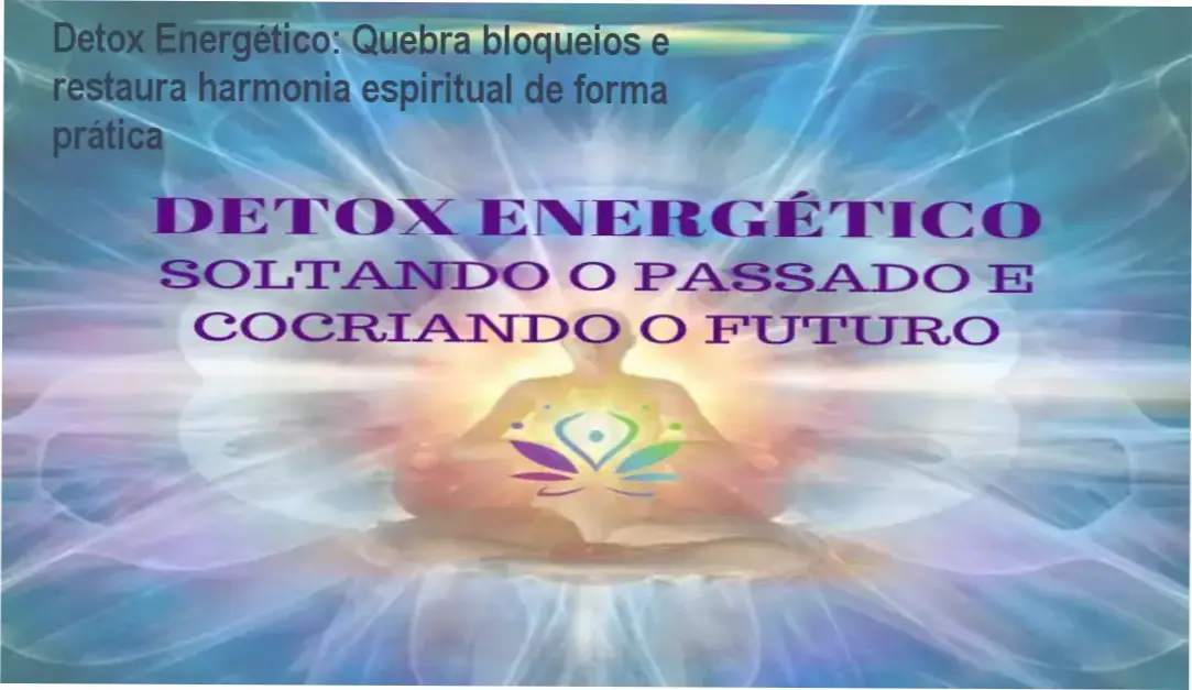 Detox Energético: Quebra bloqueios e restaura harmonia espiritual de forma prática 1 https://ondeaprender.com.br/detox-energetico-duvidas-sobre-download/ Mulher meditando com cristais e símbolos sagrados para alívio de energias negativas.