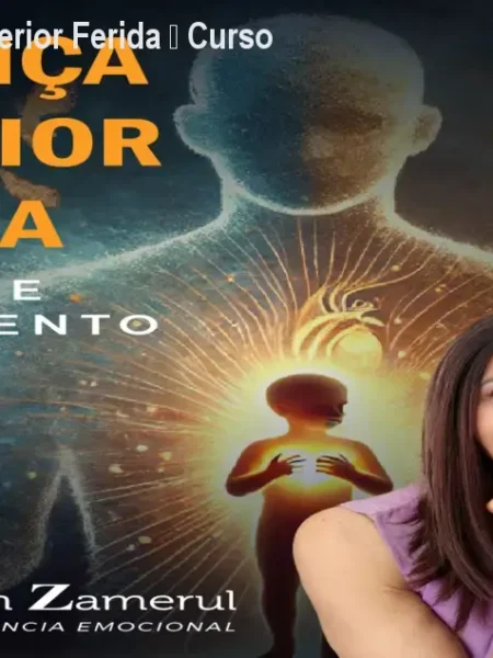 Cura da Criança Interior Ferida – Curso da Dra. Elizabeth