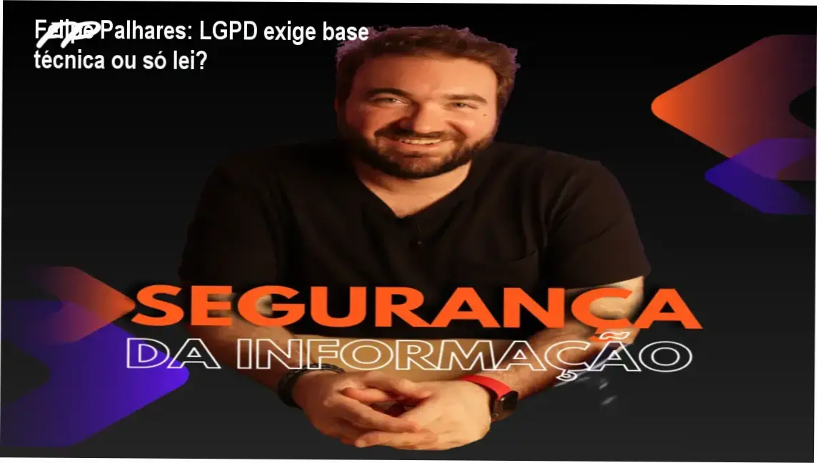 Felipe Palhares: LGPD exige base técnica ou só lei? 1 https://ondeaprender.com.br/felipe-palhares-curso-seguranca-informacao-lgpd-tecnica/ Felipe Palhares apresenta o Curso Online Segurança da Informação aplicado à LGPD