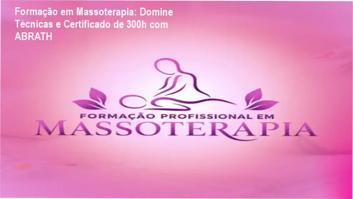 Formação em Massoterapia: Domine Técnicas e Certificado de 300h com ABRATH 1 https://ondeaprender.com.br/formacao-em-massoterapia-webhoje-dica-para-criancas-ou-desconhecido-se-escopo-mudar/ Formação profissional em Massoterapia online da WebHoje com técnicas práticas de relaxamento e orientais.