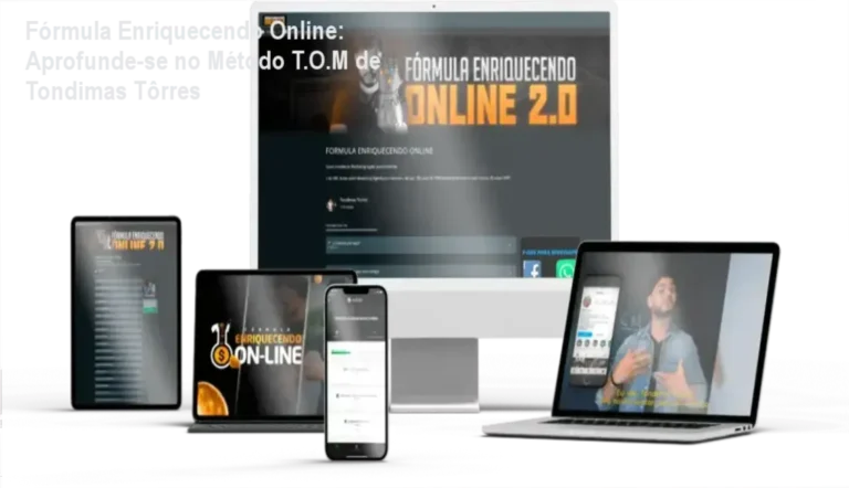 Fórmula Enriquecendo Online de Tondimas Tôrres roda em celular, tablet e computador