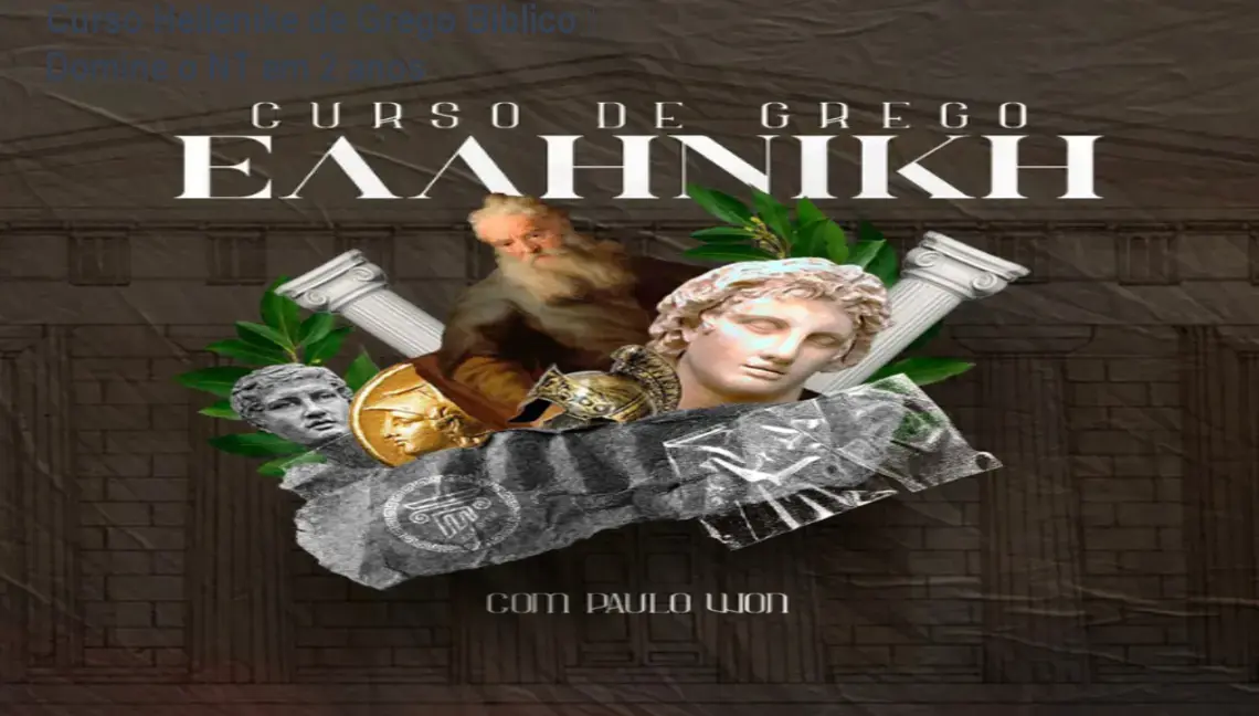 Curso Hellenike de Grego Bíblico – Domine o NT em 2 anos 1 https://ondeaprender.com.br/aprender/hellenike-grego-biblico-como-aprender-3/ Curso Hellenike de Grego Bíblico – Domine o NT em 2 anos