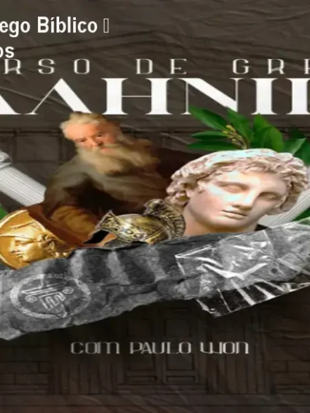Curso Hellenike de Grego Bíblico – Domine o NT em 2 anos